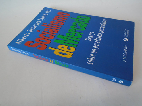 Socialismo De Mercado - Alberto Benegas Lynch