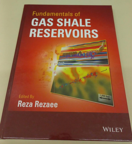 Fundamentals Of Gas Shale Reservoirs * Rezaee Reza