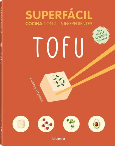 Superfãâcil Tofu, De Fitzjohn, Audrey. Editorial Librero Ibp, Tapa Blanda En Español