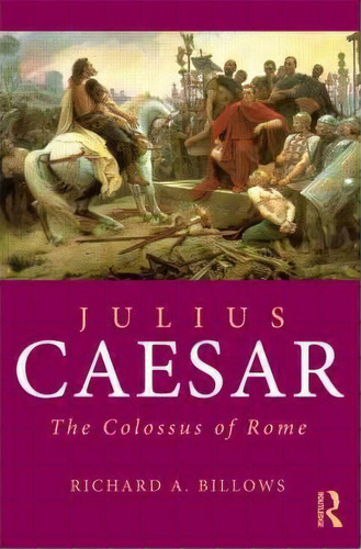 Julius Caesar, De Richard A. Billows. Editorial Taylor Francis Ltd, Tapa Blanda En Inglés