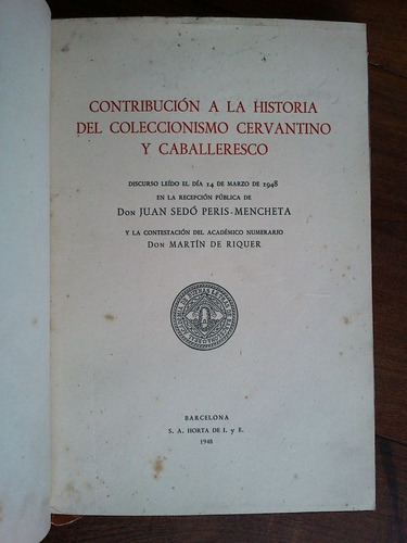 Historia Coleccionismo Cervantino Y Caballeresco - Mencheta