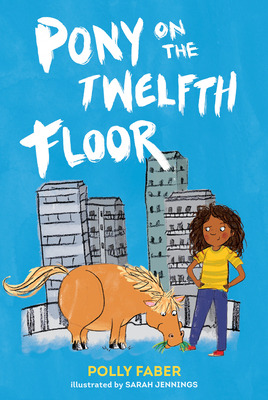Libro Pony On The Twelfth Floor - Faber, Polly