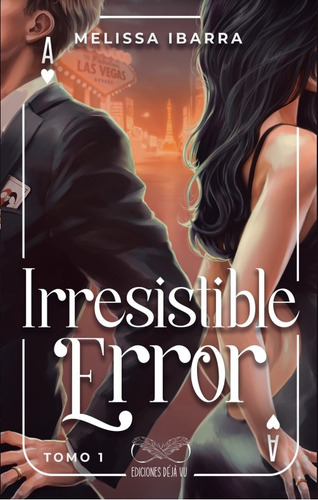 Irresistible Error: Tomo 1, De Melisa Ibarra. Editorial Deja Vu Ed, Tapa Blanda, Edición 1 En Español