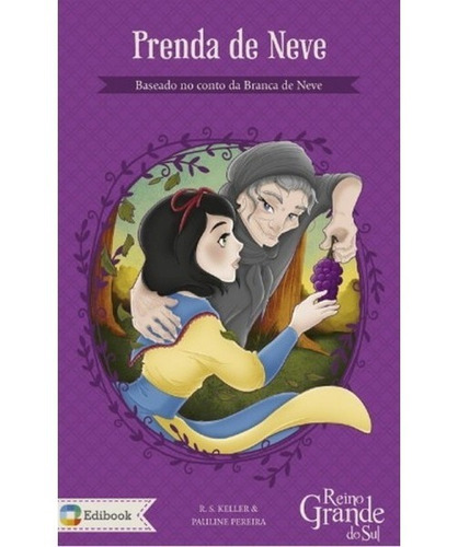Livro Prenda De Neve, R.s. Keller E Pauline Pereira, Edibook