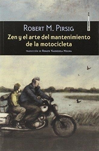 Zen Y El Arte Del Mantenimiento De La Motocicleta  - Pirsig