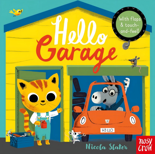 Hello Garage - Board Book - Slater, De Slater, Nicola. Editorial Nosy Crow, Tapa Dura En Inglés Internacional, 2019