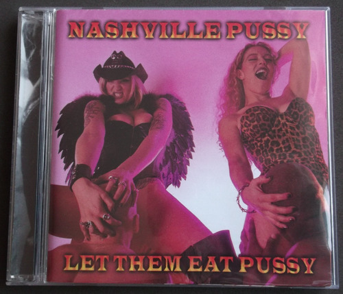 Nashville Pussy Let Them Eat Pussy Cd Mercury 1st Press 1998