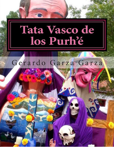 Libro: Tata Vasco De Los Purhé: Dramaturgia Para Teatro En