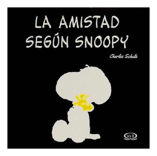 Libro - La Amistad Según Snoopy: La Amistad Según Snoopy, D