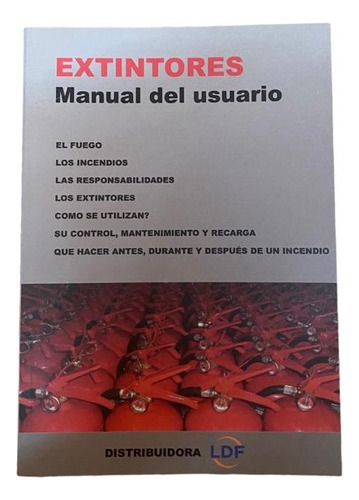Libro Manual Del Usuario - Extintores Proteccion Fuego Matafuegos Seguridad Manual De Uso