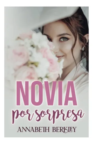 Libro: Novia Por Sorpresa (intercambio De Gemelas) (spanish