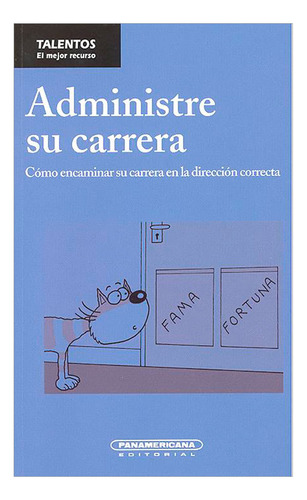 Libro Administre Su Carrera: Cómo Encaminar Su Carrera En L