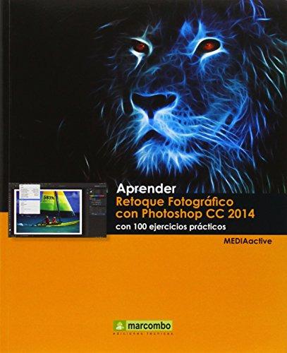 Aprender Retoque Fotografico Con Photoshop Cc 2014 Con 100 -