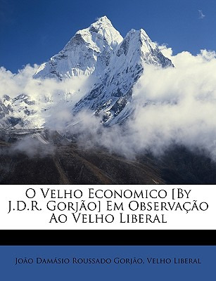 Libro O Velho Economico [by J.d.r. Gorjao] Em Observacao ...