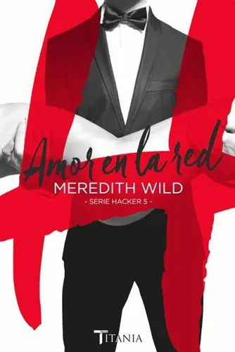 Amor En La Red - Serie Hacker 5 - Meredith Wild