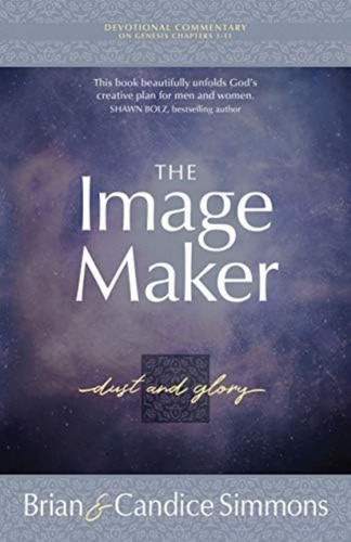 Libro: The Image Maker Devotional Commentary: Dust And Glory