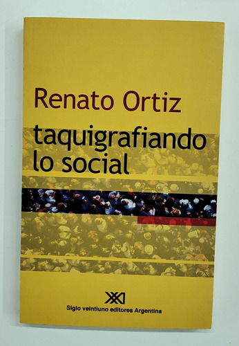 Taquigrafiando Lo Social - Renato Ortiz