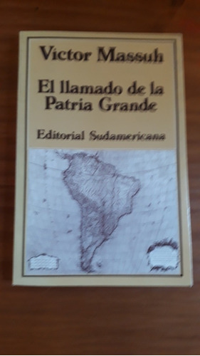 Libro El Llamado De La Patria Grande Victor Massuh