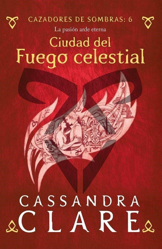 Cazadores De Sombras 6. Ciudad Del Fuego Celestial Booket