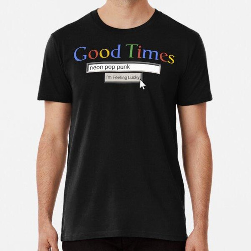 Remera Good Times Neon Pop Punk Algodon Premium