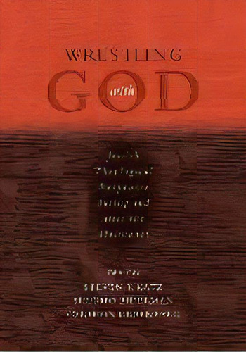 Wrestling With God : Jewish Theological Responses During And After The Holocaust, De Steven T. Katz. Editorial Oxford University Press Inc, Tapa Blanda En Inglés