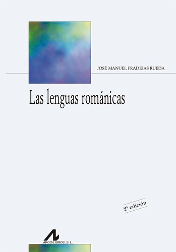 Libro Las Lenguas Románicas - Fradejas Rueda, Jose Manuel