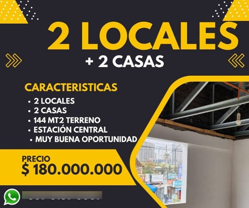 Inversionista 2 Locales Comerciales + Casa Estación Central