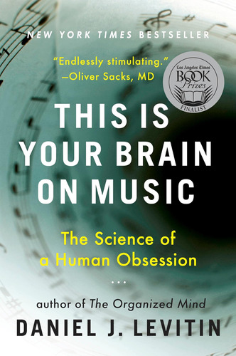 Este Es Tu Cerebro Sobre Música: Ciencia Una Obsesión Humana