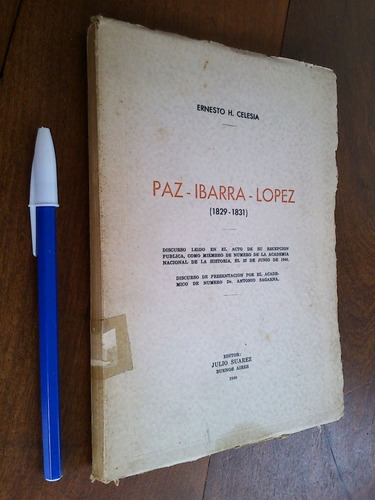 Paz - Ibarra - López 1829-1831 - Ernesto Celesia (discurso)