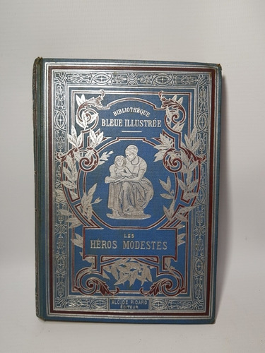 Antiguo Libro Les Héros Modestes París Picard Mag 56438