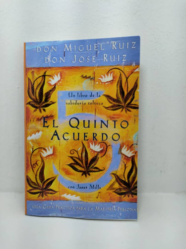Libro: El Quinto Acuerdo - Don Miguel Ruiz Con Janet Mills
