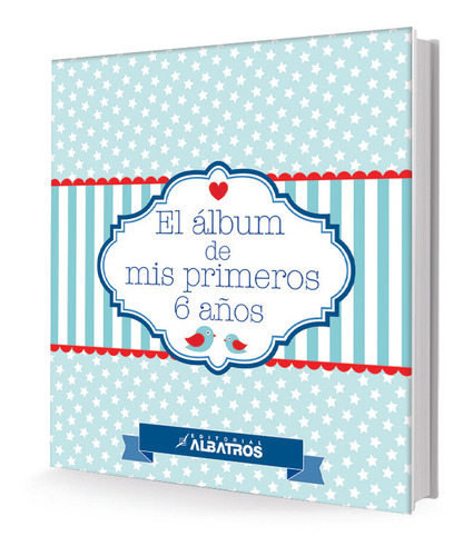 El Album De Mis Primeros 6 Años - Albatros