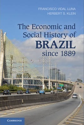 The Economic And Social History Of Brazil Since 1889 - Fr...