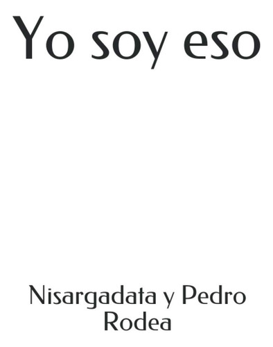 Yo Soy Eso (edición En Español)