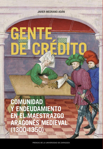 Libro Gente De Credito. - Medrano Adan, Javier