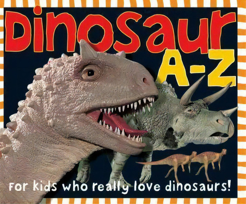 Dinosaur A-z, De Roger Priddy. Editorial St Martin's Press, Tapa Dura En Inglés