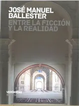 Comprar Entre La Ficcion Y La Realidad, De Ballester, Jose Manuel. Editorial Editorial Cendeac, Tapa Blanda En Español, 2018
