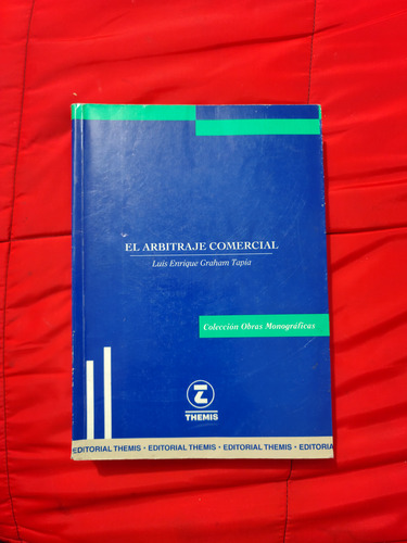 El Arbitraje Comercial. Luis Enrique Graham Tapia 1a Edición (Usado)