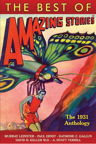 Libro: The Best Of Amazing Stories The 1931 Anthology