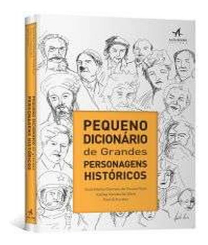 Livro Pequeno Dicionario De Grandes Personagens Historicos