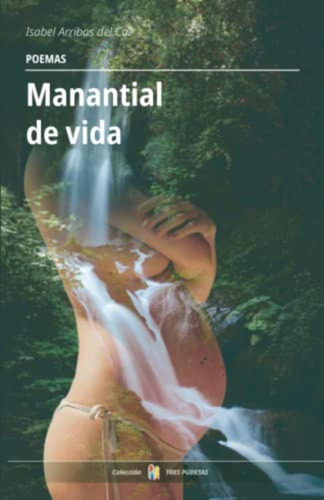 Manantial De Vida: Poemas / Santos Vidondo, Helena ; Arribas