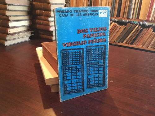 Virgilio Piñera - Dos Viejos Pánicos Casa Américas La Habana