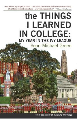 Libro The Things I Learned In College: My Year In The Ivy...