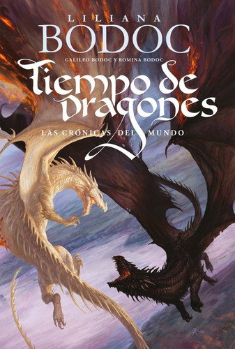 Las Cronicas Del Mundo - Tiempo De Dragones 3 Liliana Bodoc