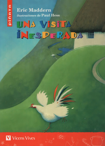 Una Visita Inesperada - Piñata - Eric Maddern, de MADDERN, ERIC. Editorial VICENS VIVES, tapa blanda en español