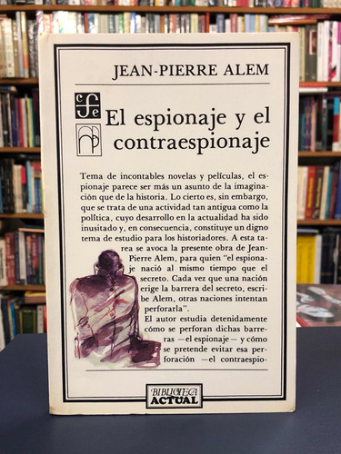 El Espionaje Y El Contraespionaje - Jean Pierre Além - Fce