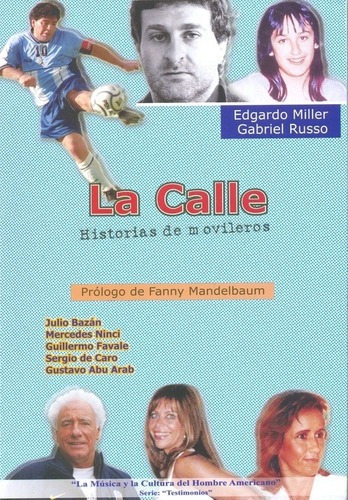 La Calle Historias De Movileros - Miller, Russo, De Miller, Russo. Editorial Musica Y Cultura Del Hombre Americano En Español
