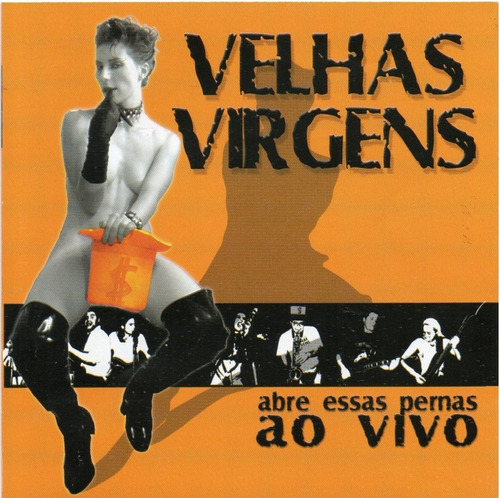 Cd Abre Essas Pernas Ao Vivo Velhas Virgens