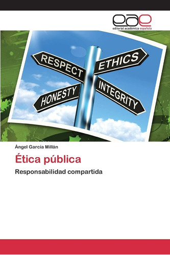 Libro: Ética Pública: Responsabilidad Compartida (spanish Ed