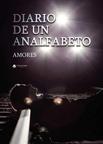 Libro Diario De Un Analfabeto De Amores